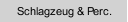 Schlagzeug & Perc.