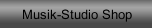 Musik-Studio Shop